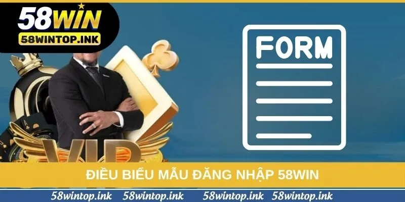 Điều biểu mẫu đăng nhập 58win