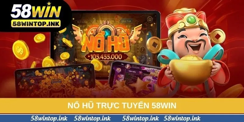 Nổ Hũ Trực Tuyến 58win - Hướng Dẫn Chi Tiết Quyết Định Thành Công 1 Nổ Hũ Trực Tuyến 58win - Hướng Dẫn Chi Tiết Quyết Định Thành Công