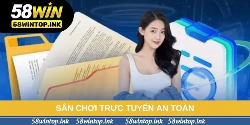 Sân chơi trực tuyến an toàn